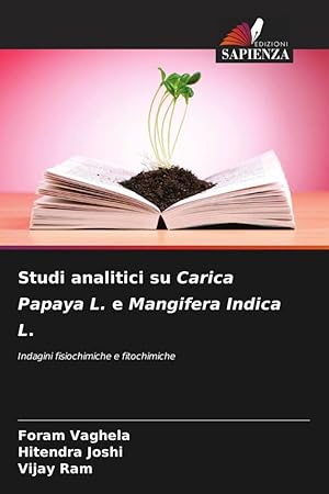 Bild des Verkufers fr Studi analitici su Carica Papaya L. e Mangifera Indica L. zum Verkauf von moluna