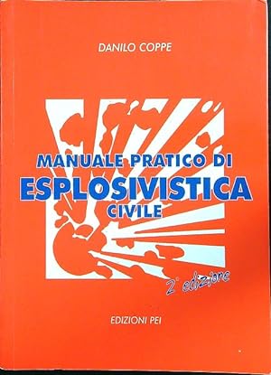 Immagine del venditore per Manuale pratico di esplosivistica civile venduto da Librodifaccia