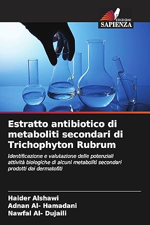Seller image for Estratto antibiotico di metaboliti secondari di Trichophyton Rubrum for sale by moluna