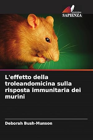 Seller image for L effetto della troleandomicina sulla risposta immunitaria dei murini for sale by moluna