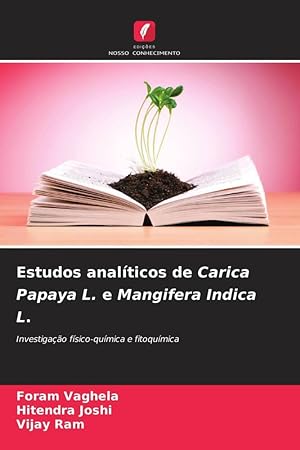 Bild des Verkufers fr Estudos analticos de Carica Papaya L. e Mangifera Indica L. zum Verkauf von moluna