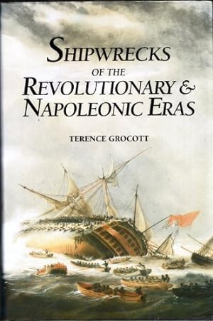 Seller image for Shipwrecks of the Revolutionary and Napoleonic Eras for sale by WeBuyBooks