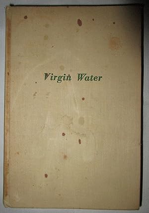 Virgin Water: Thirty-Five Years in the Quest of the Squaretail Trout