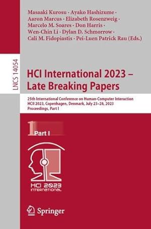 Seller image for HCI International 2023    Late Breaking Papers: 25th International Conference on Human-Computer Interaction, HCII 2023, Copenhagen, Denmark, July . I (Lecture Notes in Computer Science, 14054) [Paperback ] for sale by booksXpress