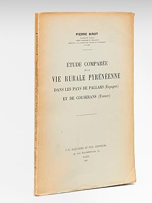 Etude comparée de la vie rurale pyrénéenne dans les pays de Pallars (Espagne) et de Couserans (Fr...