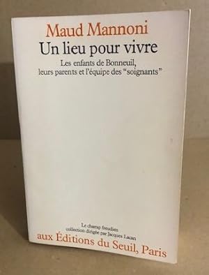 Un lieu pour vivre.Les enfants de bonneuil leurs parents et l'equipe des soignants