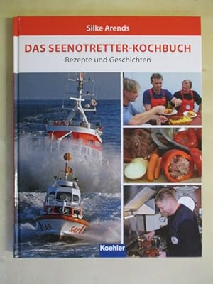 Das Seenotretter-Kochbuch Rezepte und Geschichten