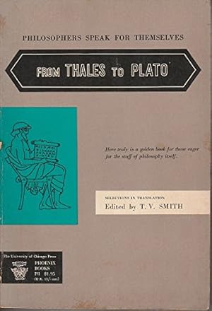 Seller image for From Thales to Plato (v. 1) (Philosophers Speak for Themselves) for sale by WeBuyBooks