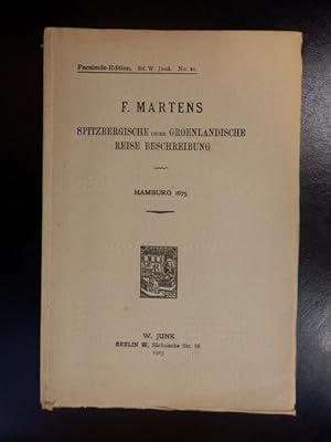 F. Martens Spitzbergische oder Groenlandische Reise Beschreibung - Hamburg 1675 ( Facsimile 1923 )