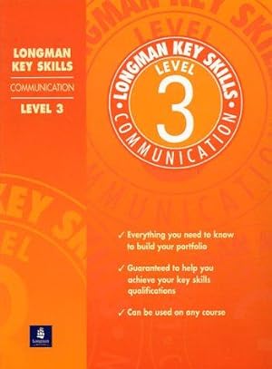Image du vendeur pour Longman Key Skills: Communication Level 3 mis en vente par WeBuyBooks