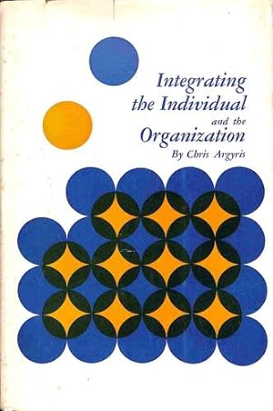 Seller image for Integrating the Individual and the Organization for sale by WeBuyBooks