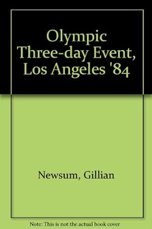 Seller image for Olympic Three-day Event, Los Angeles '84 for sale by WeBuyBooks