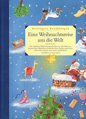 Seller image for Eine Weihnachtsreise um die Welt. Die schnsten Weihnachtsgeschichten aus aller Welt (Esslingers Erzhlungen) for sale by Paderbuch e.Kfm. Inh. Ralf R. Eichmann