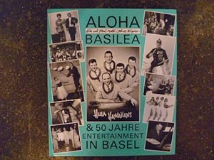 Imagen del vendedor de Aloha Basilea & 50 Jahre Entertainment in Basel a la venta por Pia Vonarburg