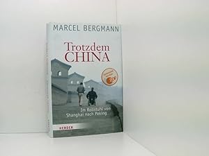 Bild des Verkufers fr Trotzdem China: Im Rollstuhl von Shanghai nach Peking im Rollstuhl von Shanghai nach Peking zum Verkauf von Book Broker