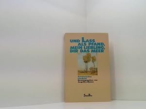 Imagen del vendedor de Und lass als Pfand, mein Liebling, dir das Meer: Katalanisches Lesebuch (Piper Taschenbuch) katalanisches Lesebuch a la venta por Book Broker