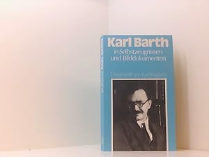 Imagen del vendedor de Karl Barth in Selbsterzeugnissen und Bilddokumenten dargest. von Karl Kupisch a la venta por Book Broker
