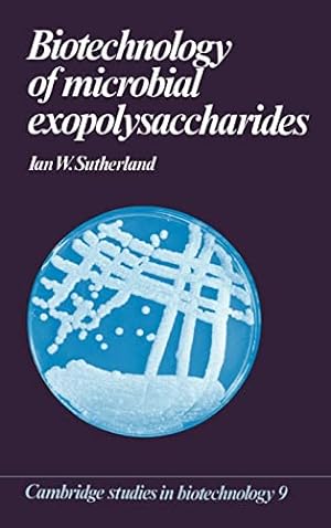 Bild des Verkufers fr Biotechnology of Microbial Exopolysaccharides: 9 (Cambridge Studies in Biotechnology, Series Number 9) zum Verkauf von WeBuyBooks
