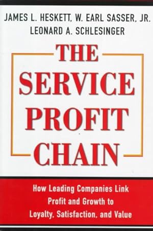 Immagine del venditore per Service Profit Chain : How Leading Companies Link Profit and Growth to Loyalty, Satisfaction, and Value venduto da GreatBookPrices