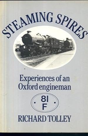 Seller image for Steaming Spires: Tales of an Oxford Footplateman for sale by WeBuyBooks