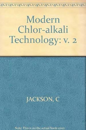 Seller image for Jackson: Modern Chlor  alkali   technology  : v. 2 for sale by WeBuyBooks