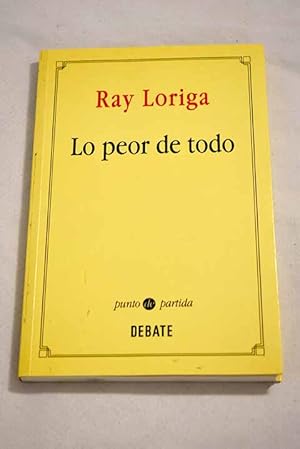 Imagen del vendedor de Lo peor de todo a la venta por Alcan Libros