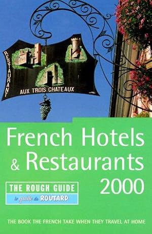 Bild des Verkufers fr French Hotels & Restaurants 2000: The Rough Guide:English Edition(Third) (French Hotels and Restaurants: The Rough Guide) zum Verkauf von WeBuyBooks