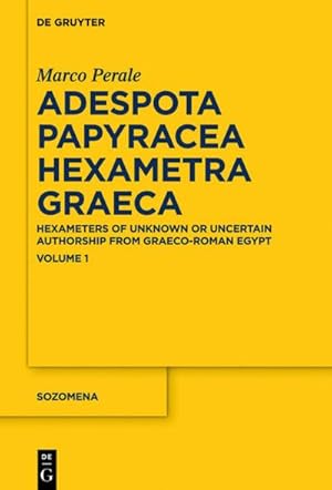 Seller image for Marco Perale: Adespota Papyracea Hexametra Graeca (APHEX) APHex I. Vol.1 for sale by Rheinberg-Buch Andreas Meier eK