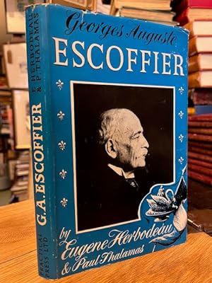 Bild des Verkufers fr Georges Auguste Escoffier zum Verkauf von Foster Books - Stephen Foster - ABA, ILAB, & PBFA