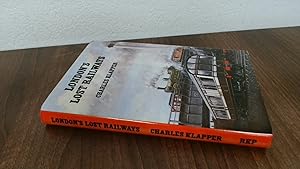 Seller image for Londons Lost Railways (Railway Lines and Stations) (Hardcover) for sale by BoundlessBookstore