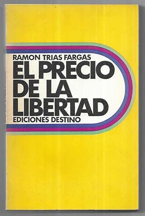 El precio de la libertad Colección Economía y sociedad Destino 1976