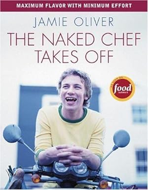 Bild des Verkufers fr The Naked Chef Takes Off zum Verkauf von WeBuyBooks