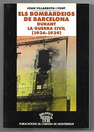 Els bombardeigs de Barcelona durant la guerra civil (1936-1939) (Biblioteca Serra d'Or) (Catalan ...