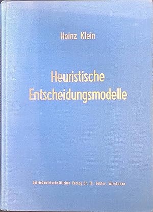 Bild des Verkufers fr Heuristische Entscheidungsmodelle : Neue Techniken d. Programmierens u. Entscheidens f.d. Management. Die Betriebswirtschaft in Forschung und Praxis ; Bd. 9 zum Verkauf von books4less (Versandantiquariat Petra Gros GmbH & Co. KG)