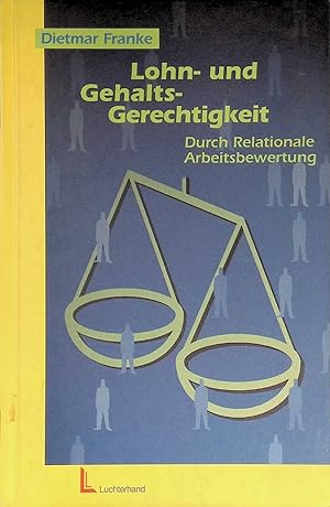 Bild des Verkufers fr Lohn- und Gehaltsgerechtigkeit durch relationale Arbeitsbewertung. zum Verkauf von books4less (Versandantiquariat Petra Gros GmbH & Co. KG)