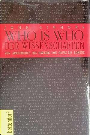 Imagen del vendedor de Who is who der Wissenschaften : von Archimedes bis Hawking, von Gau bis Lorenz = Scientific 100. a la venta por books4less (Versandantiquariat Petra Gros GmbH & Co. KG)