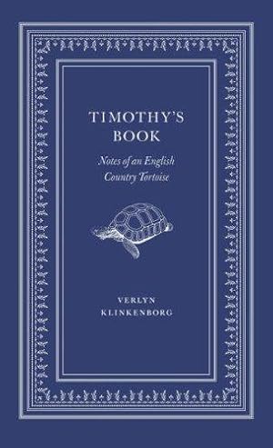 Imagen del vendedor de Timothy's Book: Notes of an English Country Tortoise a la venta por WeBuyBooks