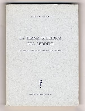 Immagine del venditore per La trama giuridica del reddito. Ricerche per una teoria generale. venduto da Libreria Oreste Gozzini snc