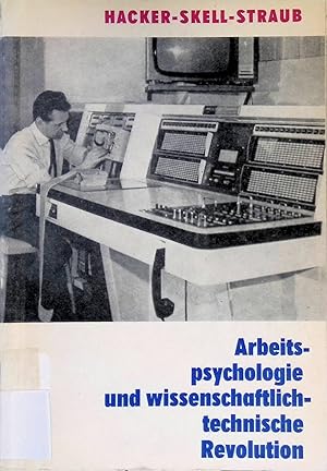 Bild des Verkufers fr Arbeitspsychologie und wissenschaftlich-technische Revolution. zum Verkauf von books4less (Versandantiquariat Petra Gros GmbH & Co. KG)