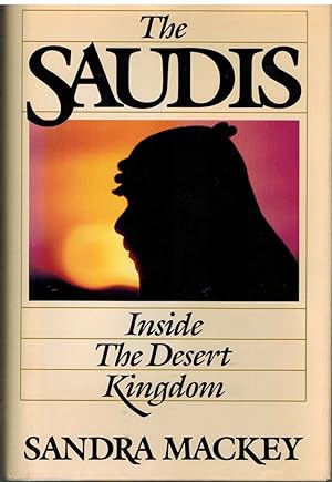 Imagen del vendedor de THE SAUDIS Inside the Desert Kingdom a la venta por The Avocado Pit