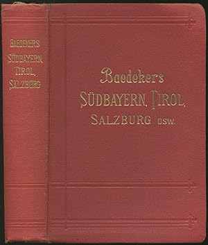 Imagen del vendedor de Sdbayern, Tirol, Salzburg, Ober- und Nieder-sterreich, Steiermark, Krnten und Krain. Handbuch fr Reisende. 35. Auflage. a la venta por Schsisches Auktionshaus & Antiquariat