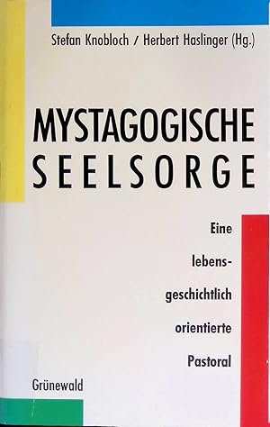 Bild des Verkufers fr Mystagogische Seelsorge : Eine lebensgeschichtlich orientierte Pastoral. zum Verkauf von books4less (Versandantiquariat Petra Gros GmbH & Co. KG)