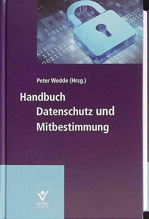 Imagen del vendedor de Handbuch Datenschutz und Mitbestimmung. a la venta por books4less (Versandantiquariat Petra Gros GmbH & Co. KG)