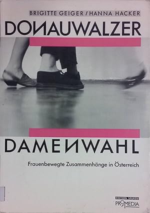 Bild des Verkufers fr Donauwalzer, Damenwahl : frauenbewegte Zusammenhnge in sterreich. Edition Spuren zum Verkauf von books4less (Versandantiquariat Petra Gros GmbH & Co. KG)