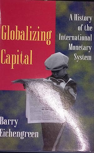 Image du vendeur pour Globalizing Capital: A History of the International Monetary System. mis en vente par books4less (Versandantiquariat Petra Gros GmbH & Co. KG)