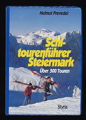 Schitourenführer Steiermark : Über 500 Touren.