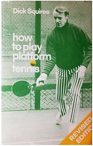 Seller image for How to Play Platform Tennis (Revised Edition) for sale by Schindler-Graf Booksellers