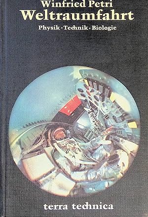 Bild des Verkufers fr Weltraumfahrt - Physik, Technik, Biologie. zum Verkauf von books4less (Versandantiquariat Petra Gros GmbH & Co. KG)