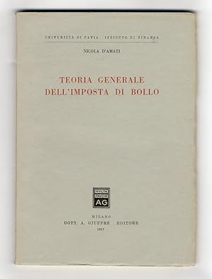 Immagine del venditore per Teoria generale dell'imposta di bollo. venduto da Libreria Oreste Gozzini snc