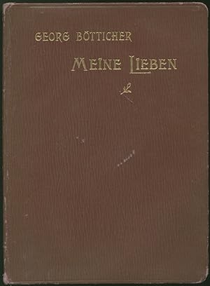 Imagen del vendedor de Meine Lieben. Plaudereien. 2. Auflage. a la venta por Schsisches Auktionshaus & Antiquariat